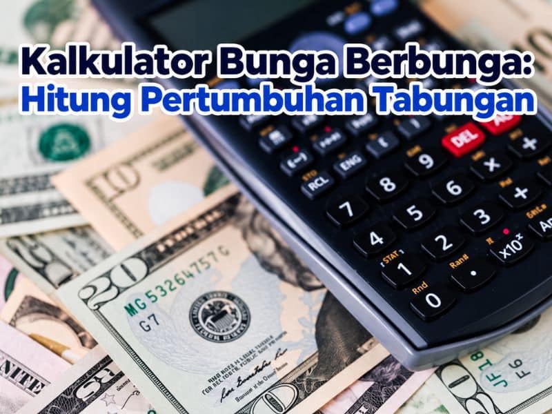 Kalkulator Bunga Berbunga Hitung Pertumbuhan Tabungan