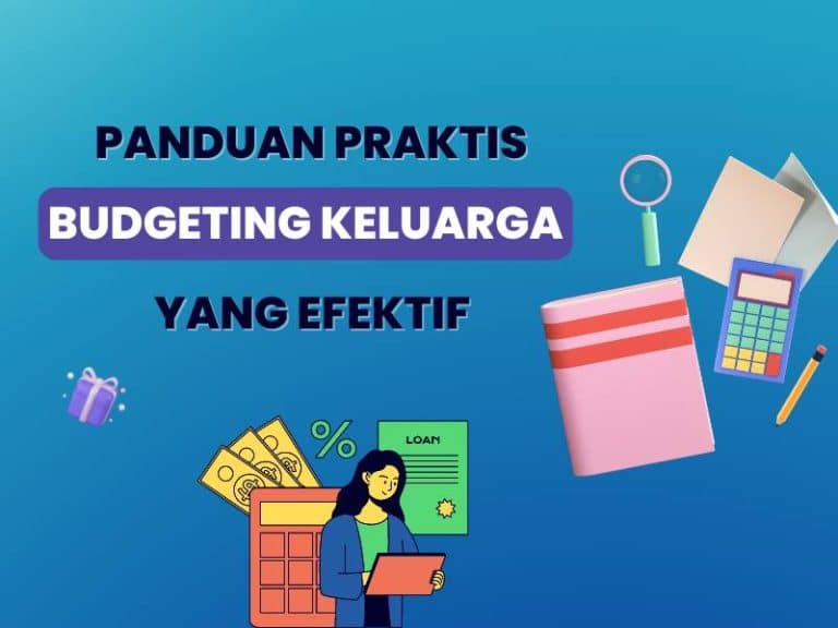 Panduan Praktis Budgeting Keluarga yang Efektif