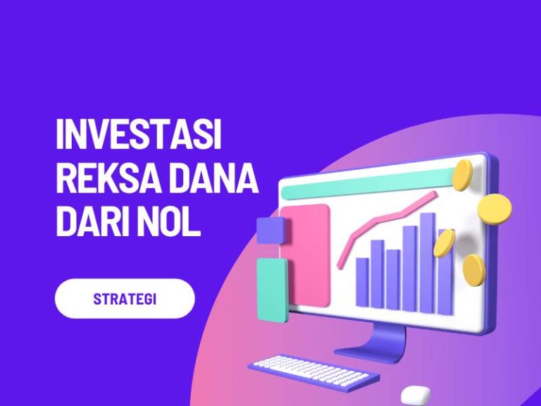 Strategi Cuan Besar dengan Investasi Reksadana Mulai dari Nol
